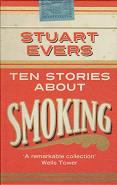 Ten Stories About smoking by Stuart Evers